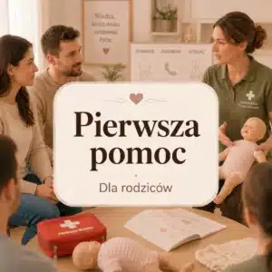 Kurs pierwszej pomocy dla Rodziców